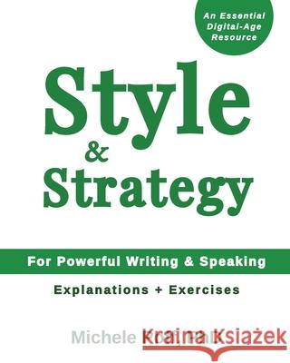Style & Strategy: For Powerful Writing and Speaking Michele Poff 9781941162170 Accomplish, LLC