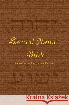 Sacred Name Bible: Sacred Name King James Version, hard cover Yhvh Almighty 9781941173466 Olive Press Publisher