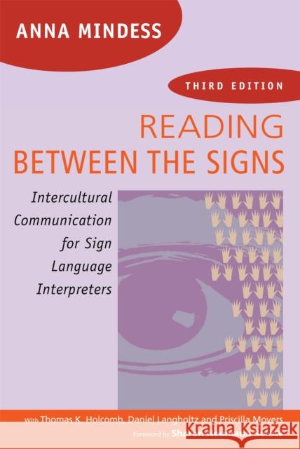 Reading Between the Signs: Intercultural Communication for Sign Language Interpreters Mindess, Anna 9781941176023 Intercultural Press