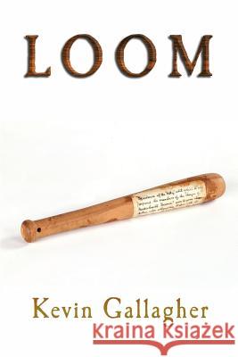 Loom MR Kevin Gallagher (University of Sunderland) 9781941196328 Madhat, Inc.