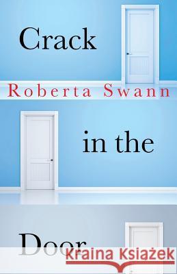 Crack in the Door Roberta Swann 9781941196540 Madhat, Inc.