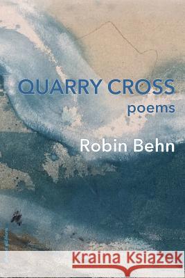 Quarry Cross Robin Behn 9781941196649 Madhat, Inc.