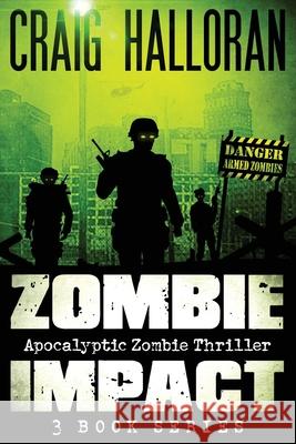 Zombie Impact: Series Craig Halloran 9781941208106 Two-Ten Book Press