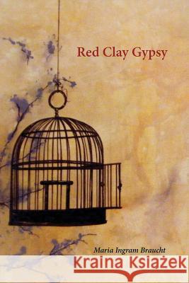 Red Clay Gypsy Maria Ingram Braucht 9781941209264 Press 53