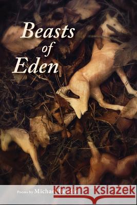 Beasts of Eden Michael Beadle 9781941209806 Press 53