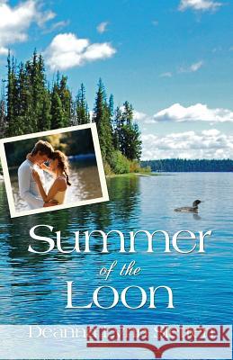 Summer of the Loon Deanna Lynn Sletten 9781941212103 Deanna Lynn Sletten