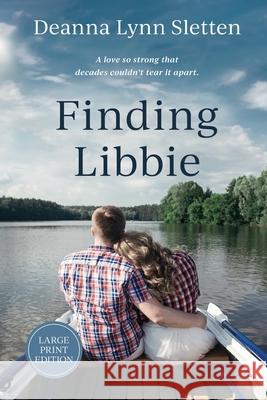 Finding Libbie Deanna Lynn Sletten 9781941212578 Deanna Lynn Sletten