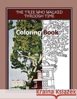 The Tree Who Walked Through Time Coloring Book Maureen M. Carroll Bobbie Powell 9781941237076