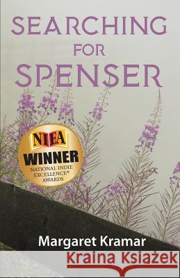 Searching For Spenser: A Mother's Journey Through Grief Kramar, Margaret Rayburn 9781941237182 Anamcara Press LLC
