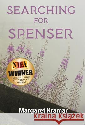 Searching For Spenser: A Mother's Journey Through Grief Kramar, Margaret 9781941237212 Anamcara Press LLC
