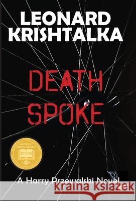 Death Spoke Leonard Krishtalka 9781941237281 Anamcara Press LLC