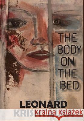 The Body on the Bed Leonard Krishtalka 9781941237663 Anamcara Press LLC