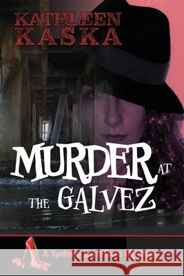 Murder at the Galvez Kathleen Kaska 9781941237823 Anamcara Press LLC