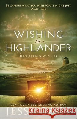 Wishing for a Highlander Jessi Gage 9781941239179 Jessi Gage Romance Author