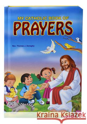 My Catholic Book of Prayers Thomas Donaghy 9781941243060 Catholic Book Publishing Corp