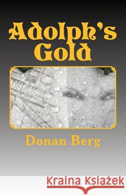 Adolph's Gold Donan Berg 9781941244012