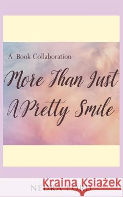 More than Just a Pretty Smile - Nedra Ford Nedra Ford, Kelly Y Ragin 9781941247747 3g Publishing, Inc.