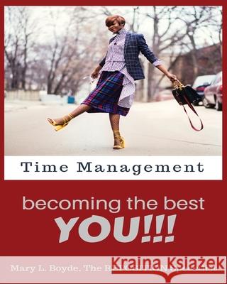 Time Management-Becoming the Best YOU!!! Mary L Boyde 9781941247846 3g Publishing, Inc.