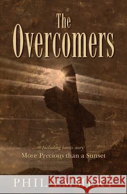 The Overcomers Phil Emmert 9781941251669 Thewordverve Inc
