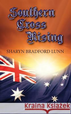 Southern Cross Rising Sharyn Bradford Lunn 9781941251720 Thewordverve Inc