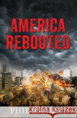 America Rebooted Phil Emmert 9781941251782 Thewordverve Inc