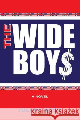 The Wide Boy$ Julian Moss 9781941265000 Camilian Publishing