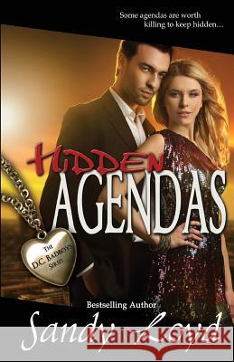 Hidden Agendas: Some Agendas are worth killing to keep Hidden Loyd, Sandy 9781941267301