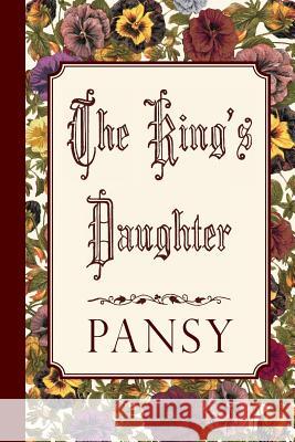 The King's Daughter Pansy 9781941281048 Curiosmith