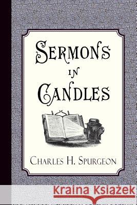 Sermons in Candles Charles H. Spurgeon 9781941281055 Curiosmith