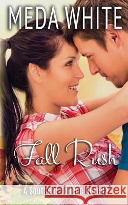 Fall Rush: A Southern College Novella Meda White 9781941287026 Meda White