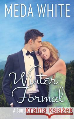 Winter Formal: A Southern College Novella Meda White 9781941287040 Meda White