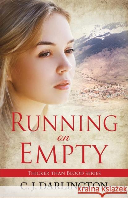 Running on Empty C. J. Darlington 9781941291283 Mountainview Books