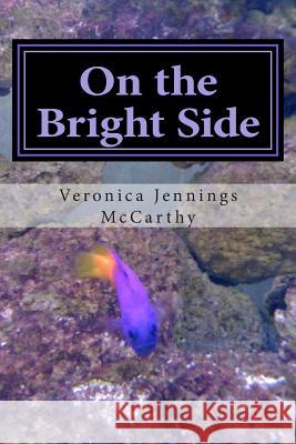 On the Bright Side Veronica Jennings McCarthy 9781941296035 Gabrielpress