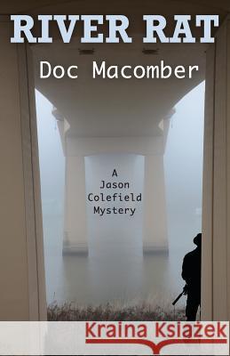 River Rat Doc Macomber 9781941297056 Floating Word Press