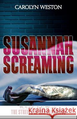 Susannah Screaming: A Krug and Kellog Thriller Carolyn Weston 9781941298503 Cutting Edge Publishing