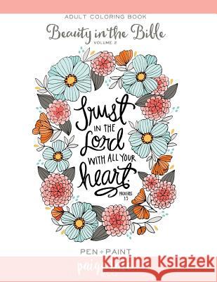 Beauty in the Bible, Volume 2: Adult Coloring Book Paige Tate                               Pen +. Paint 9781941325520 Paige Tate & Co.