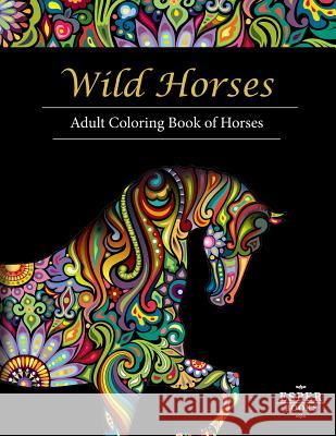 Wild Horses: An Adult Coloring Book of Horses Esper Books 9781941325582 Esper Books