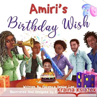 Amiri's Birthday Wish Fx and Colo Alice Fields Florenza Denise Lee 9781941328262