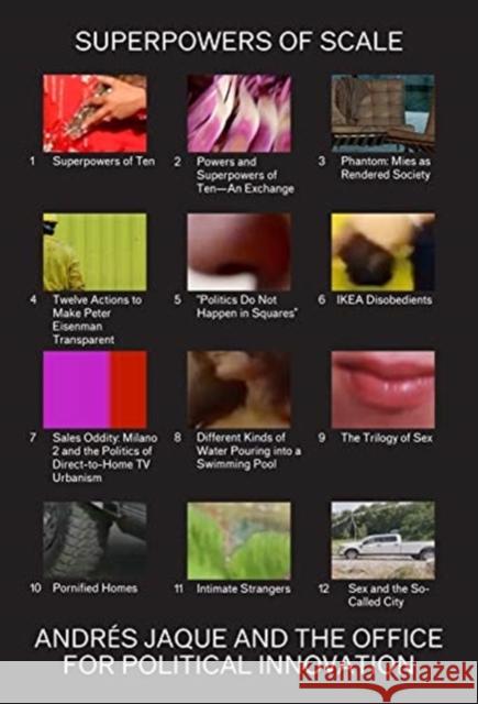 Superpowers of Scale Andres Jaque 9781941332573 Columbia Books on Architecture and the City