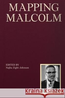 Mapping Malcolm  9781941332832 Columbia Books on Architecture and the City