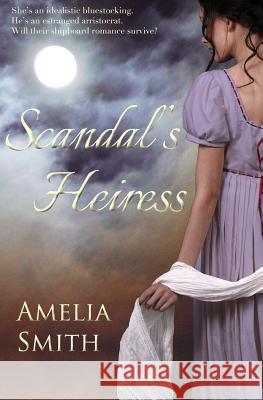 Scandal's Heiress: a Regency romance Smith, Amelia 9781941334010 Split Rock Books