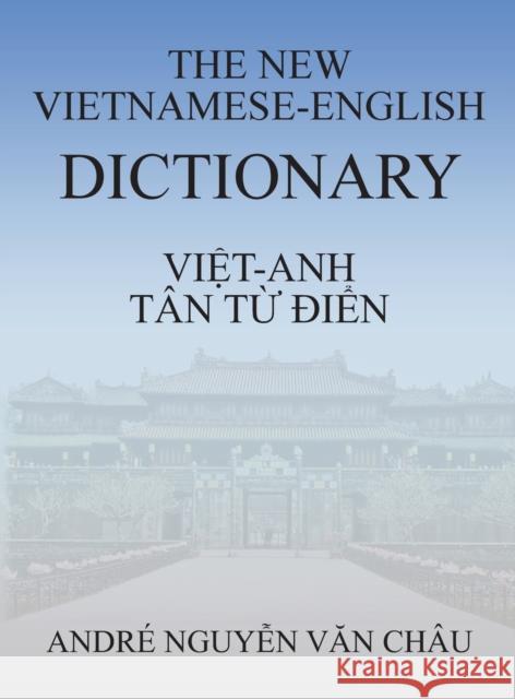 The New Vietnamese-English Dictionary Andre Nguyen Van Chau 9781941345498