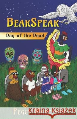 BeakSpeak 3: Day of the Dead Peggy Marceaux, Mike Forshay 9781941345634