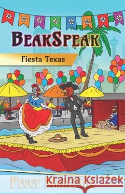 BeakSpeak 4: Fiesta Texas Mike Forshay Peggy Marceaux 9781941345825