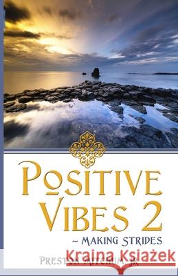 Positive Vibes 2: Making Strides Preston, Jr. Mitchum 9781941345832 Erin Go Bragh Publishing