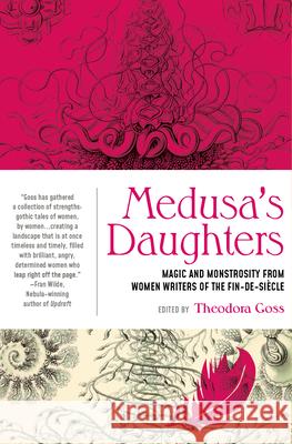 Medusa's Daughters Theodora Goss 9781941360361