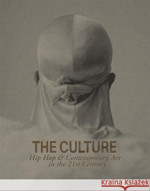 The Culture: Hip Hop & Contemporary Art in the 21st Century Asma Naeem 9781941366547 Gregory Miller & Company