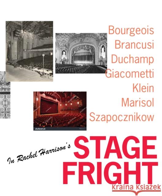 Rachel Harrison's Stage Fright Rachel Harrison 9781941366691 Gregory R. Miller & Company
