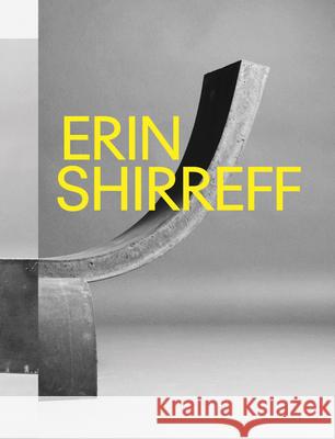 Erin Shirreff Erin Shirreff 9781941366875 Gregory R. Miller & Company