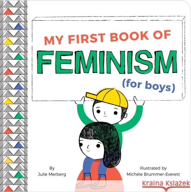 My First Book Of Feminism (for Boys) Julie Merberg 9781941367629 Downtown Bookworks